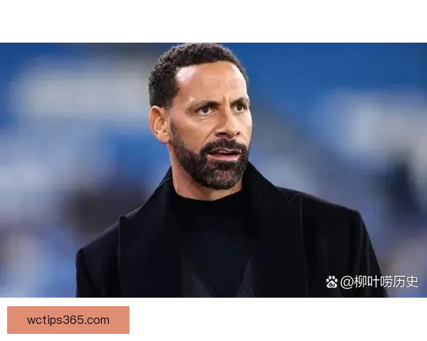 费迪南德自曝痛恨杰拉德真相揭开英格兰黄金一代内讧内幕击碎神话